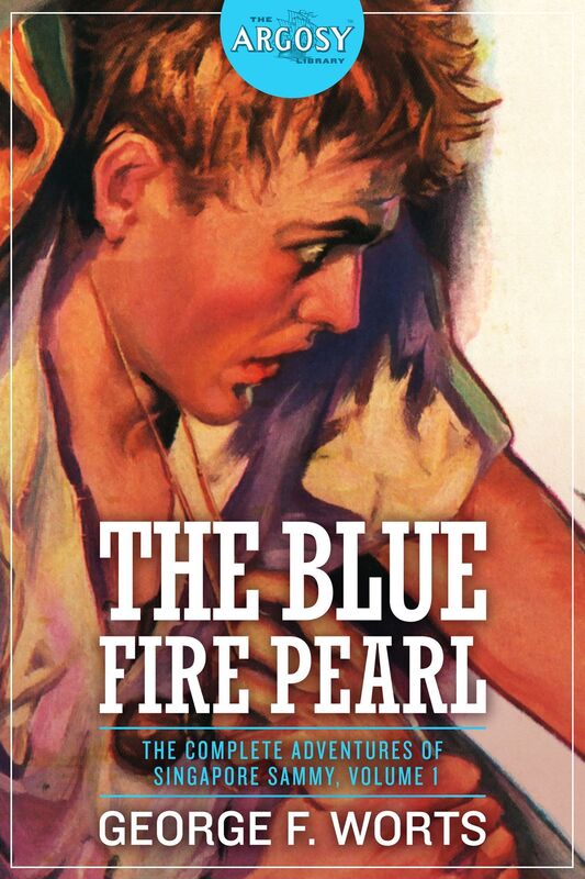 The Blue Fire Pearl: The Complete Adventures of Singapore Sammy, Volume 1