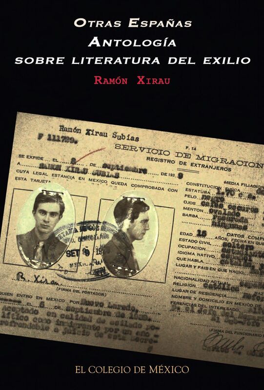 Otras Espanas. Antologia sobre literatura del exilio