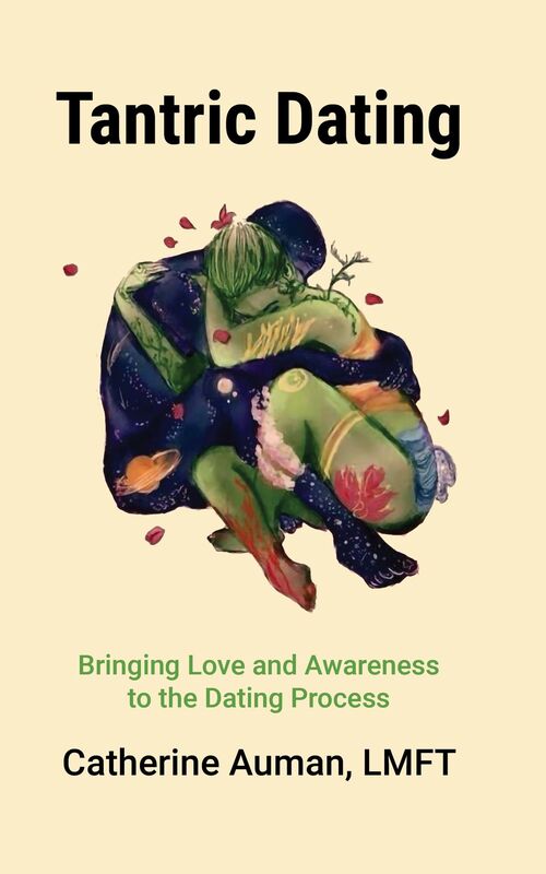 Tantric Dating: Bringing Love and Awareness to the Dating Process