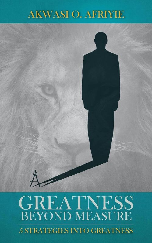 Greatness Beyond Measure: 5 Strategies Into Greatness