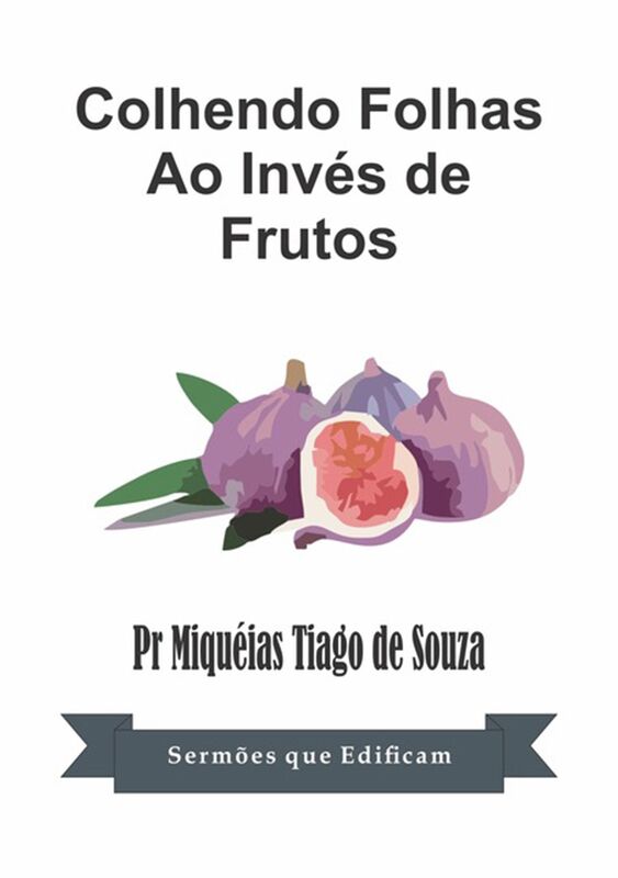 Colhendo Folhas Ao Inves De Frutos
