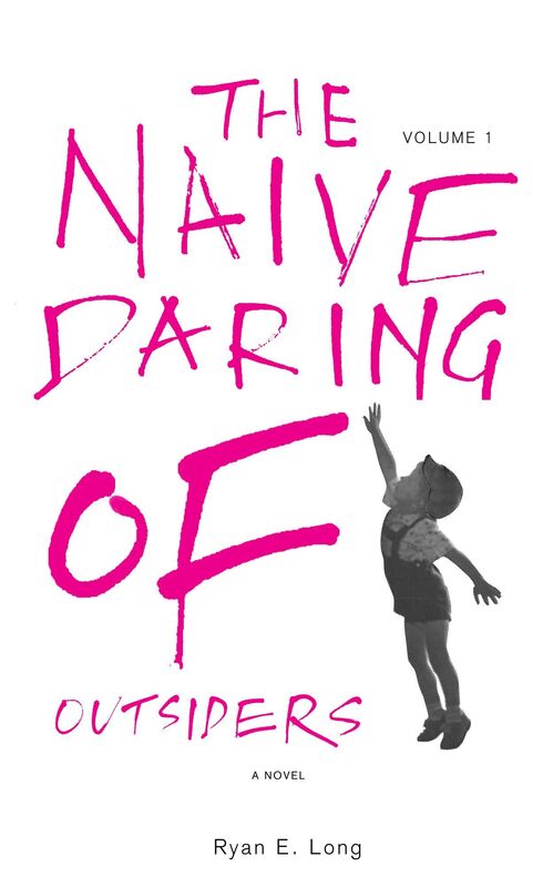 The Naive Daring of Outsiders