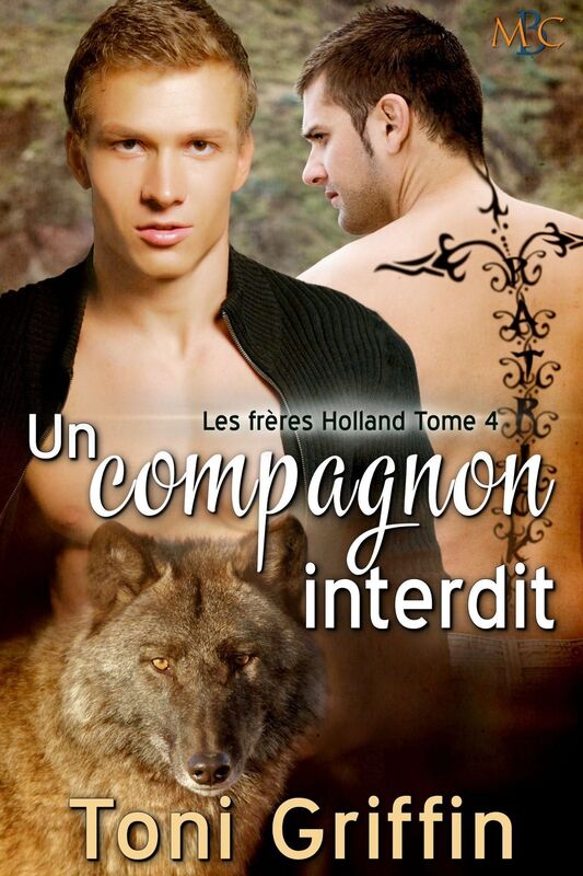 Un compagnon interdit: Les freres Holland Tome 4