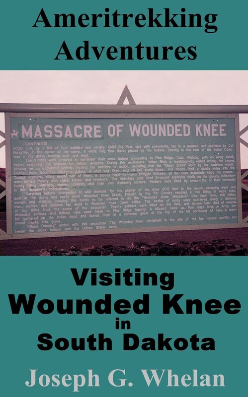 Ameritrekking Adventures: Visiting Wounded Knee in South Dakota