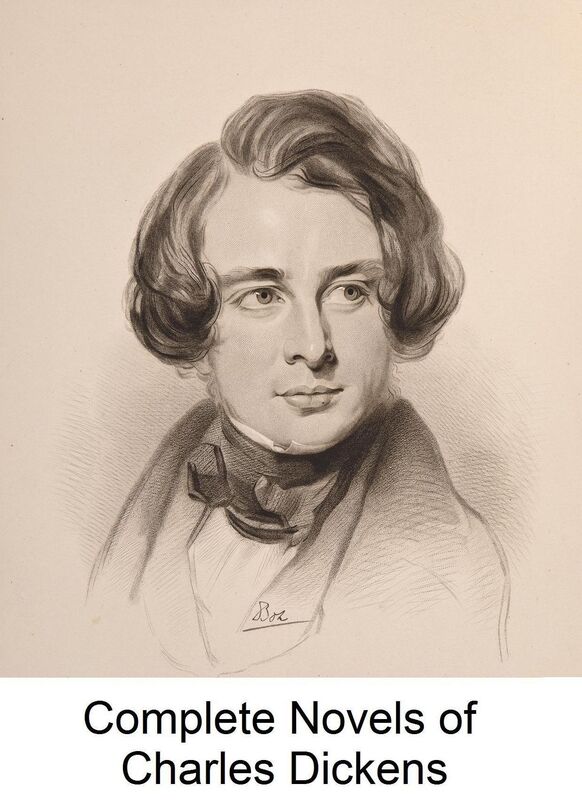 Complete Novels of Charles Dickens - A Tale of Two Cities, Oliver Twist, Great Expectations, David Copperfield, Bleak House, Hard Times, Little Dorrit, Our Mutual Friend, The Pickwick Papers, Barnaby Rudge, Dombey and Son, And More (Annotated)