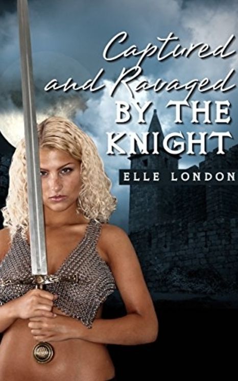 Captured And Ravaged In Public By The Knight