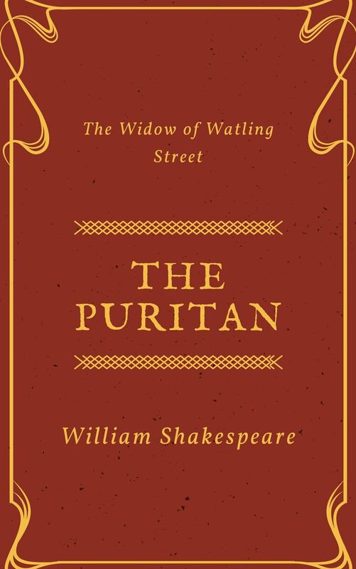 The Puritaine Widdow (Annotated)