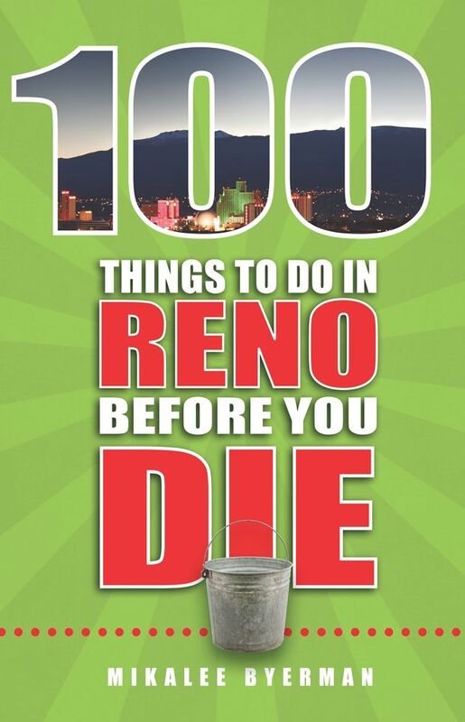 100 Things to Do in Reno Before You Die