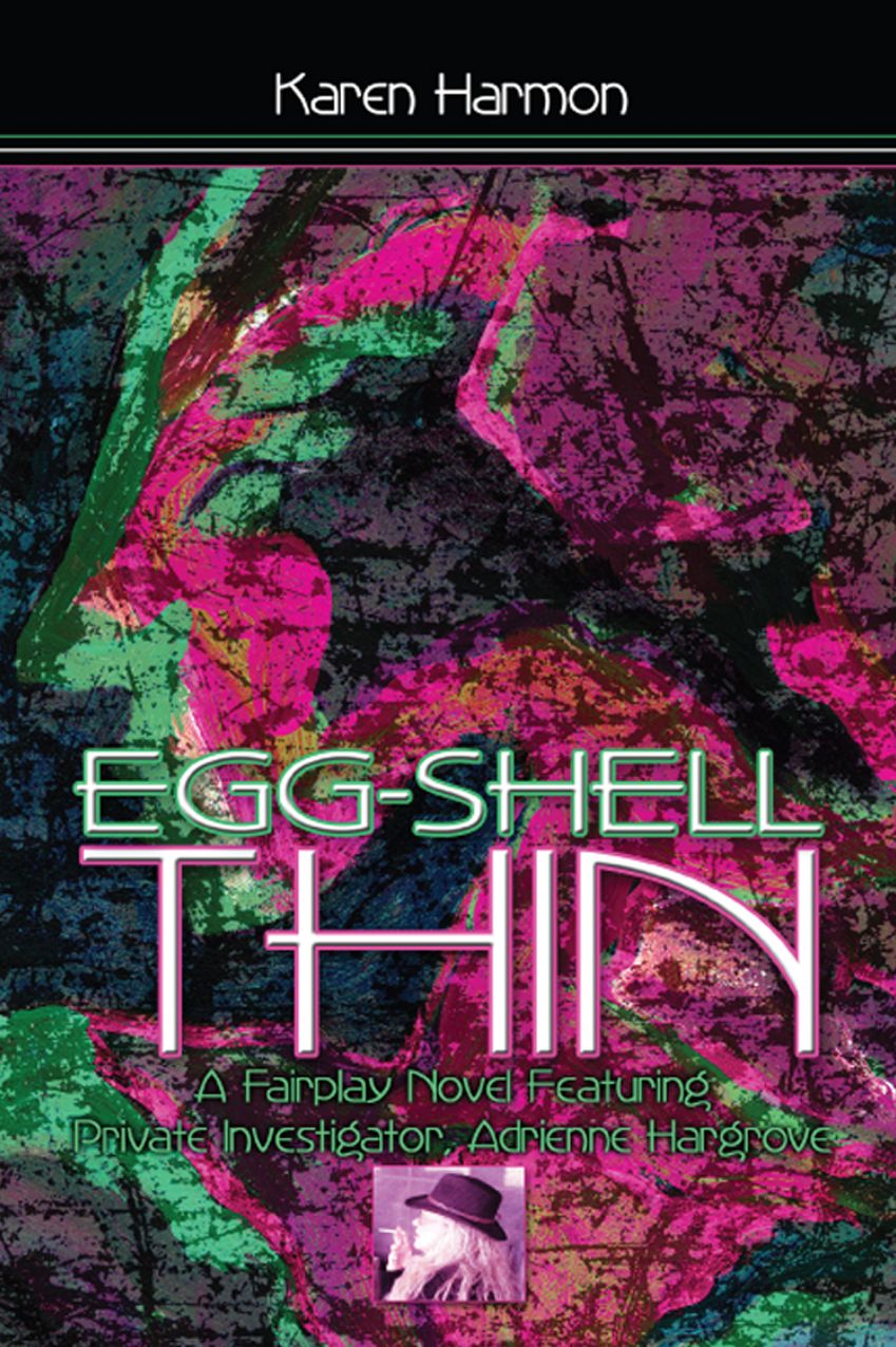 Egg-Shell Thin: A Fairplay Novel Featuring Private Investigator Adrienne Hargrove