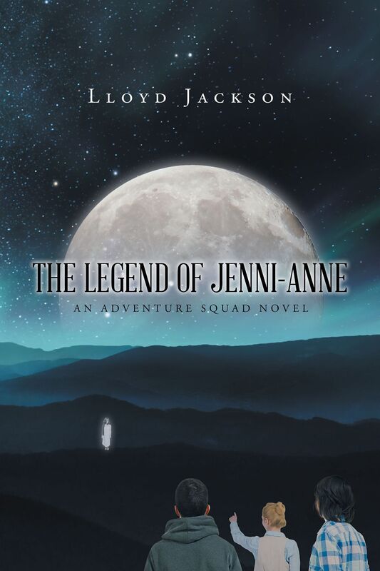The Legend of Jenni-Anne: An Adventure Squad Novel