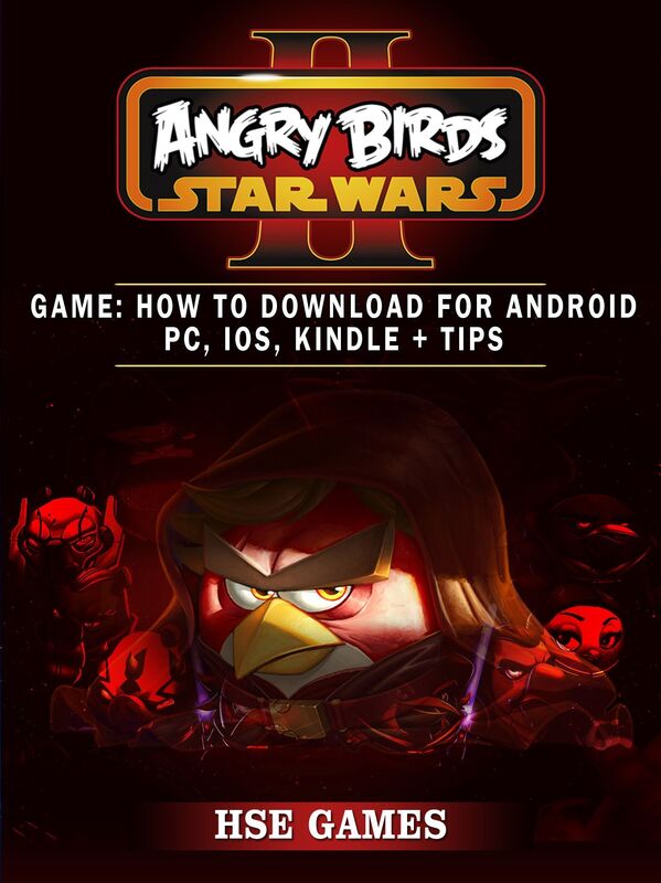 Angry Birds Star Wars 2 Game: How to Download for Android PC, iOS, Kindle + Tips