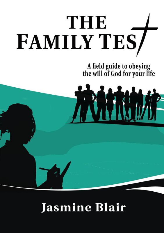 The Family Test: A Field Guide to Obeying the Will of God for Your Life