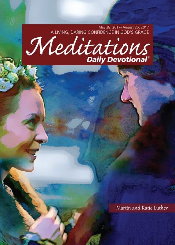 Meditations Daily Devotional: May 28, 2017 - August 26, 2017