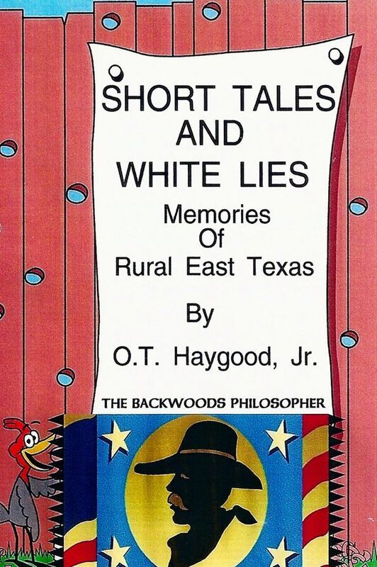Short Tales and White Lies: (Memories of Rural East Texas)