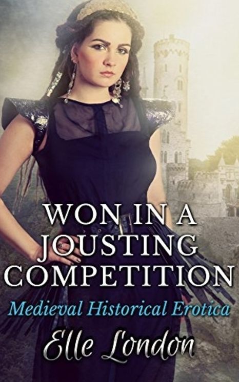 Won In A Jousting Competition: Historical Knight Romance