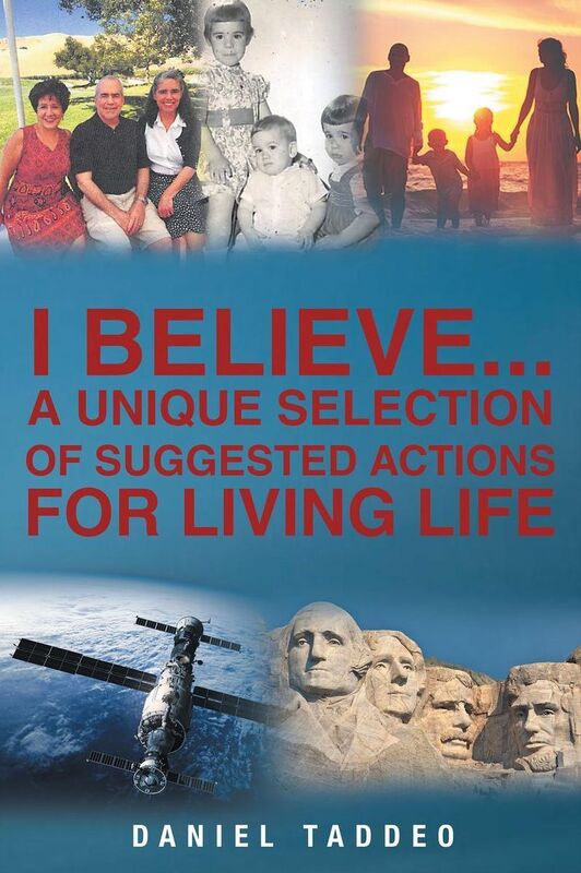 I Believe...A Unique Selection of Suggested Actions for Living Life