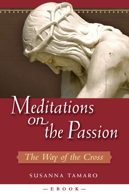 Meditations on the Passion: The Way of the Cross