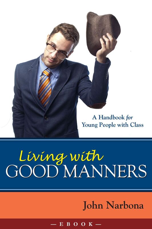 Living with Good Manners: A Handbook for Young People with Class