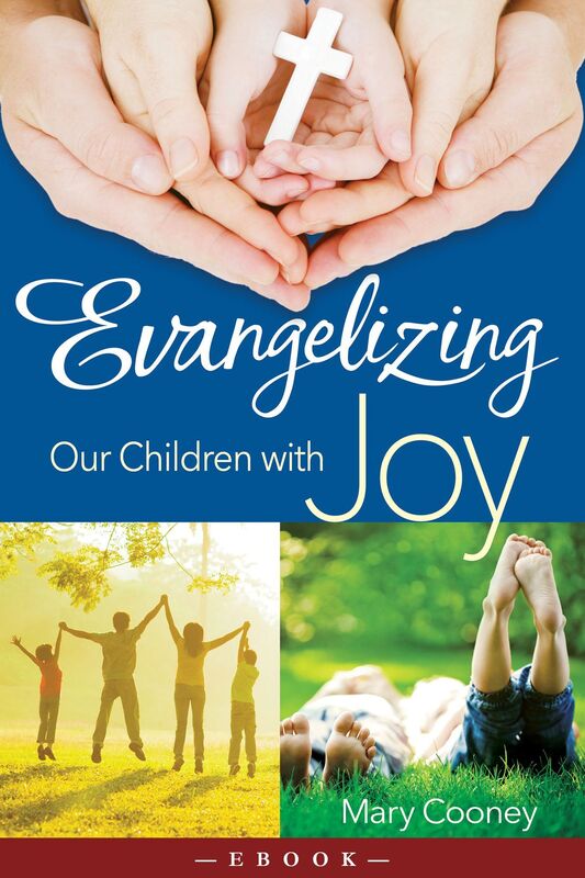 Evangelizing our children with joy