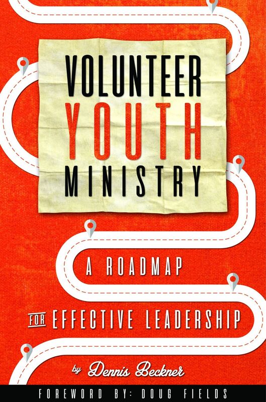 Volunteer Youth Ministry, A Roadmap For Effective Leadership