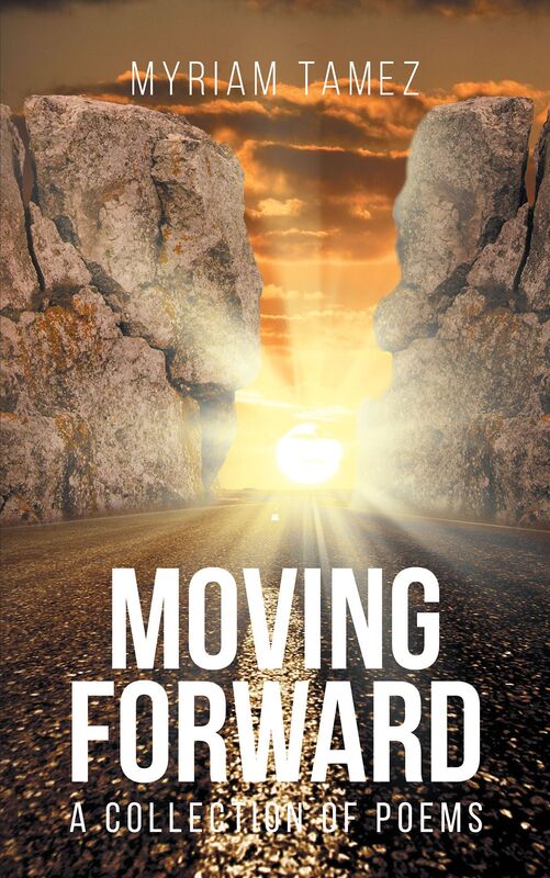 Moving Forward: A Collection of Poems