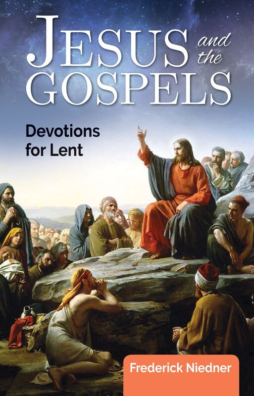 Jesus and the Gospels: Devotions for Lent