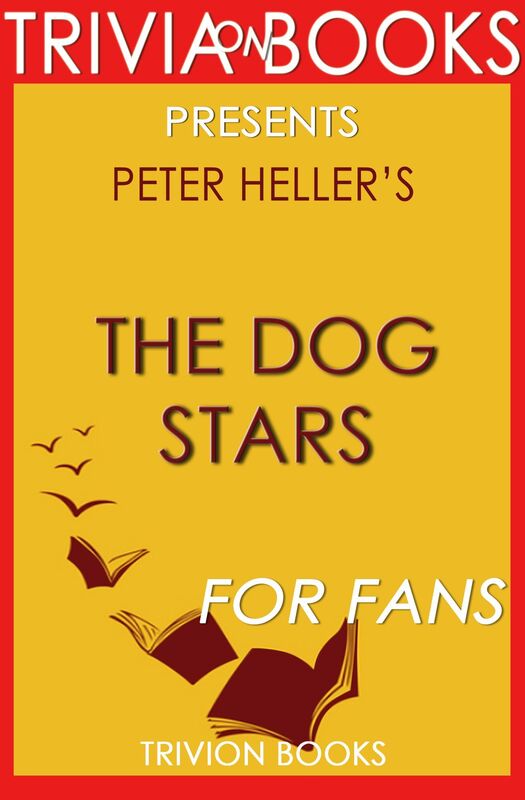 Trivia: The Dog Stars by Peter Heller