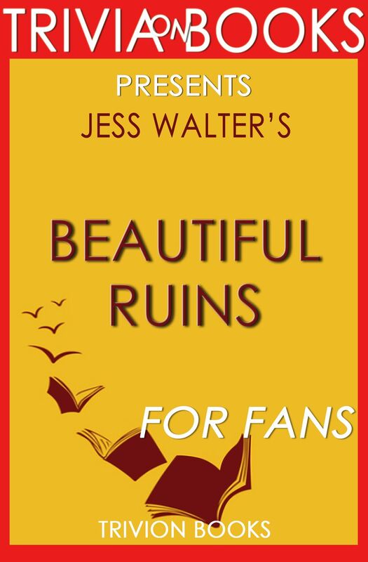 Trivia: Beautiful Ruins by Jess Walter