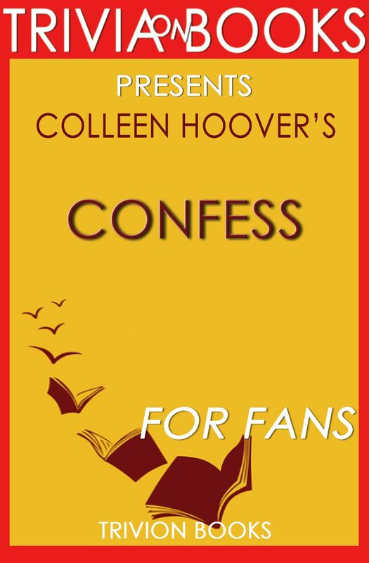 Trivia: Confess by Colleen Hoover