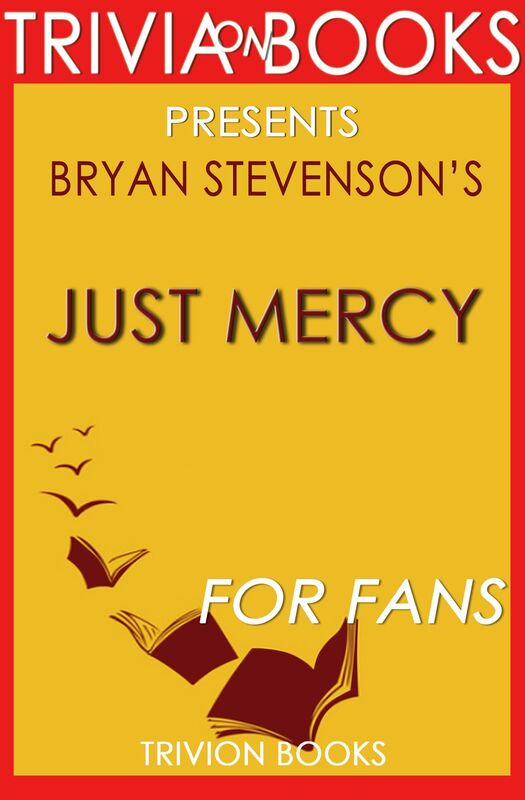 Trivia: Just Mercy by Bryan Stevenson