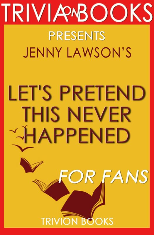 Trivia: Let's Pretend This Never Happened by Jenny Lawson