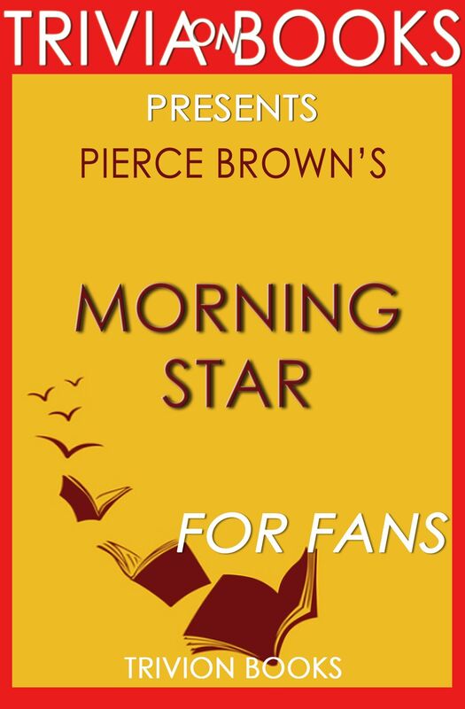 Trivia: Morning Star by Pierce Brown