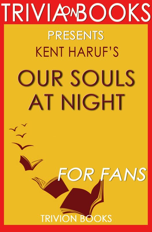 Trivia: Our Souls at Night by Kent Haruf