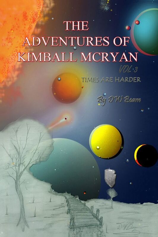 The Adventures of Kimball McRyan Vol. 3 Times are Harder