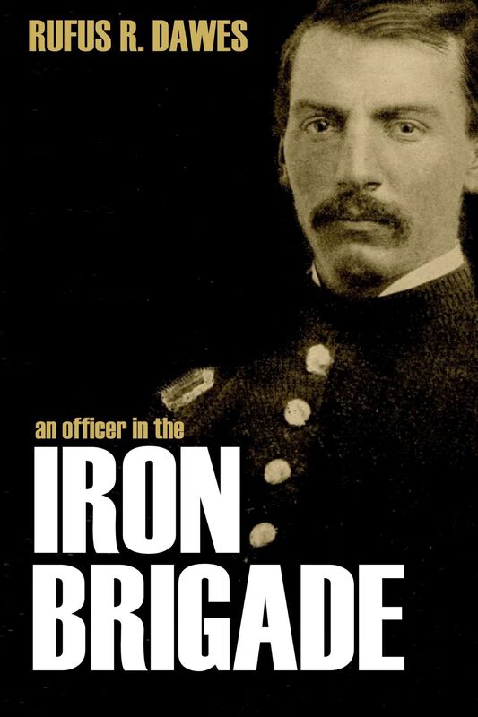 An Officer in the Iron Brigade (Abridged, Annotated)