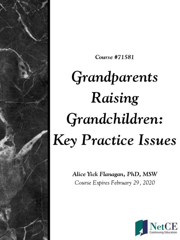 Grandparents Raising Grandchildren: Key Practice Issues