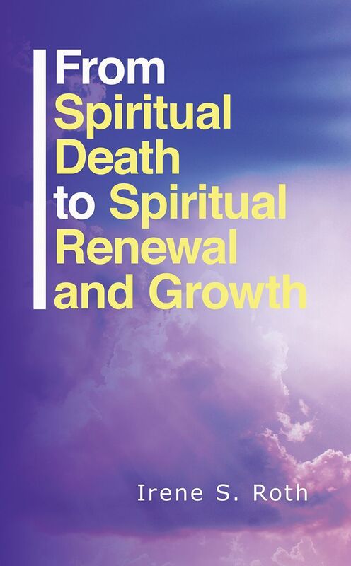 From Spiritual Death to Spiritual Renewal and Growth