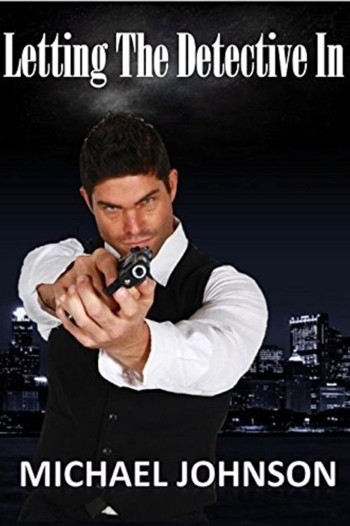 Letting The Detective In: A Gay Erotic Story