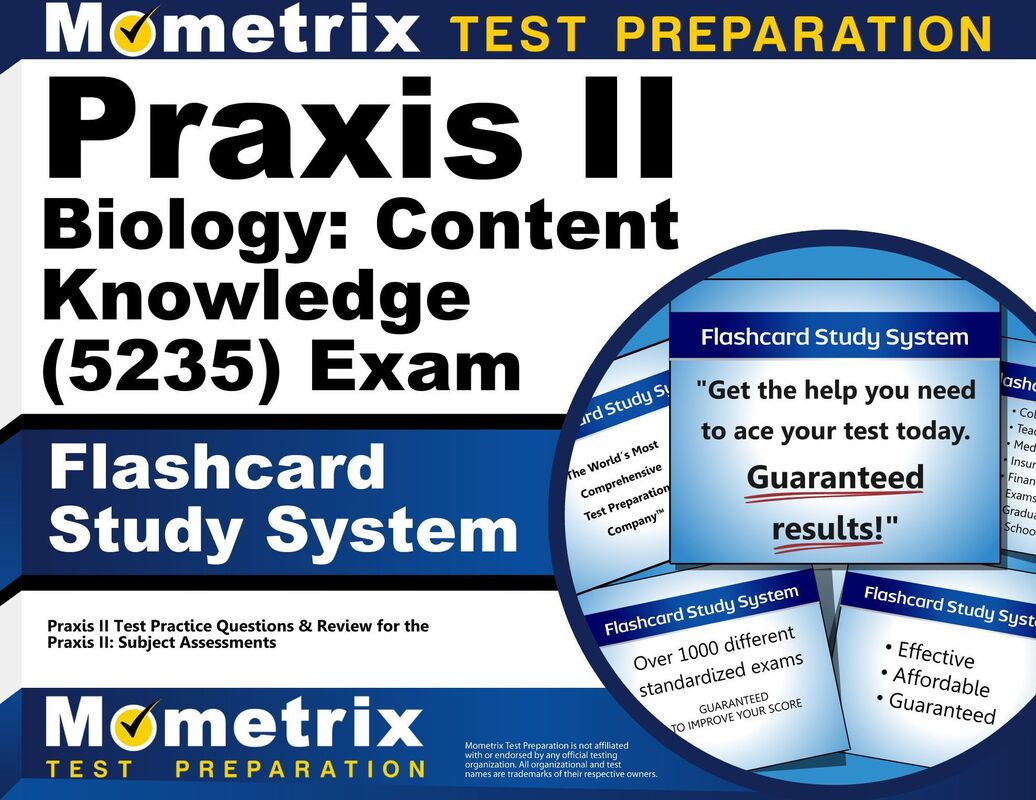 Praxis II Biology: Content Knowledge (5235) Exam Flashcard Study System: Praxis II Test Practice Questions & Review for the Praxis II: Subject Assessments