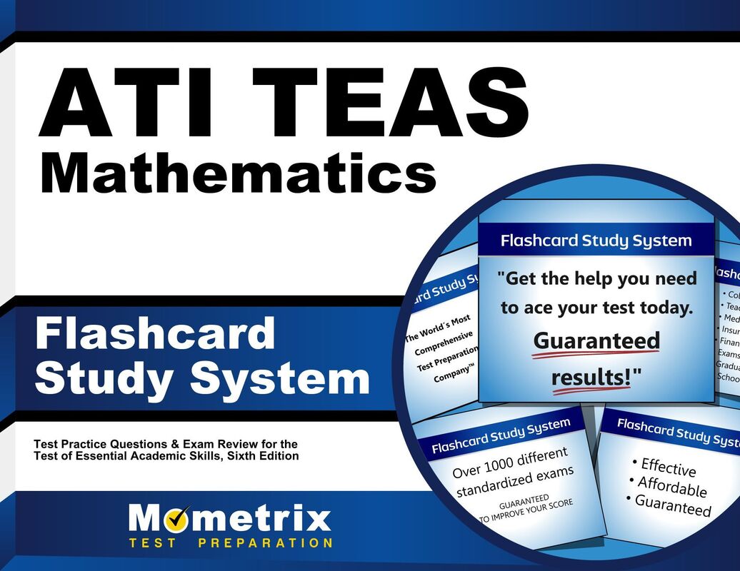 ATI TEAS Mathematics Flashcard Study System: TEAS 6 Test Practice Questions & Exam Review for the Test of Essential Academic Skills, Sixth Edition
