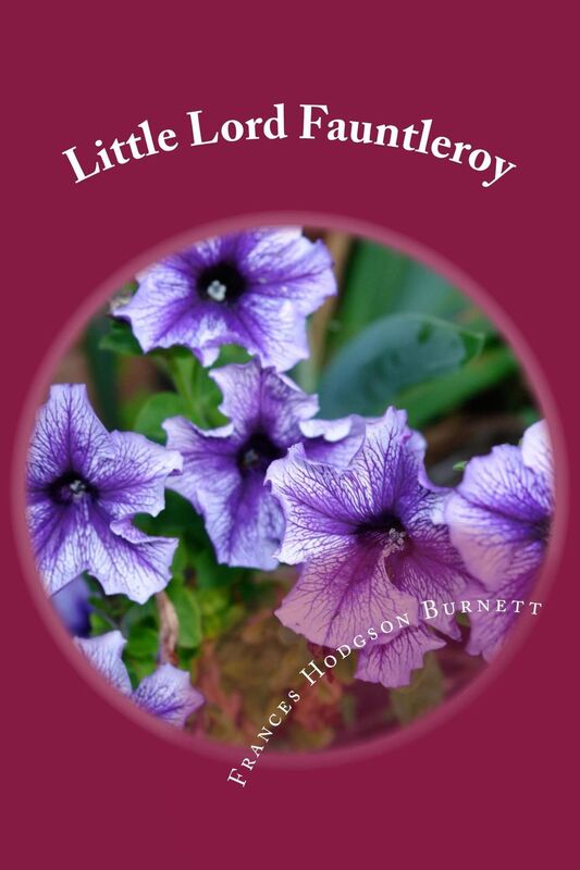 Little Lord Fauntleroy (Illustrated Edition)