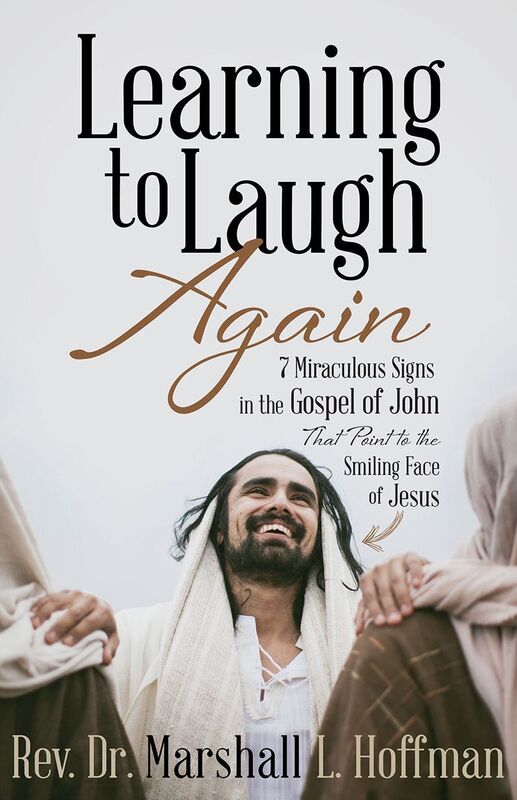 Learning to Laugh Again: 7 Miraculous Signs in the Gospel of John that Point to the Smiling Face of Jesus
