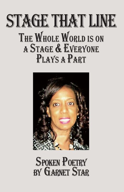 Stage That Line - The Whole World is on a Stage & Everyone Plays a Part: Spoken Poetry by Garnet Star