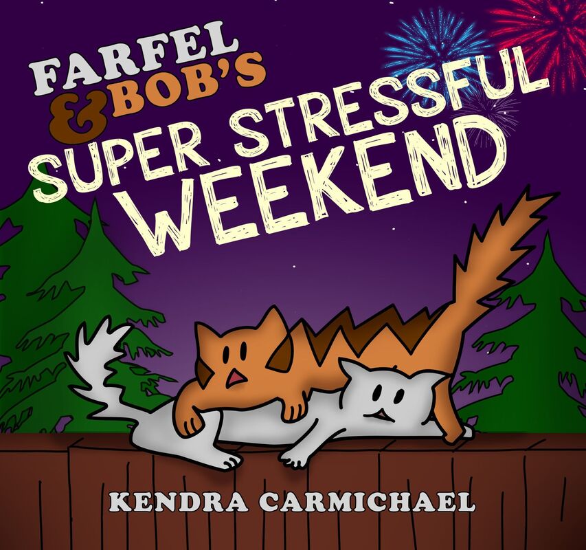 Farfel and Bob's Super Stressful Weekend