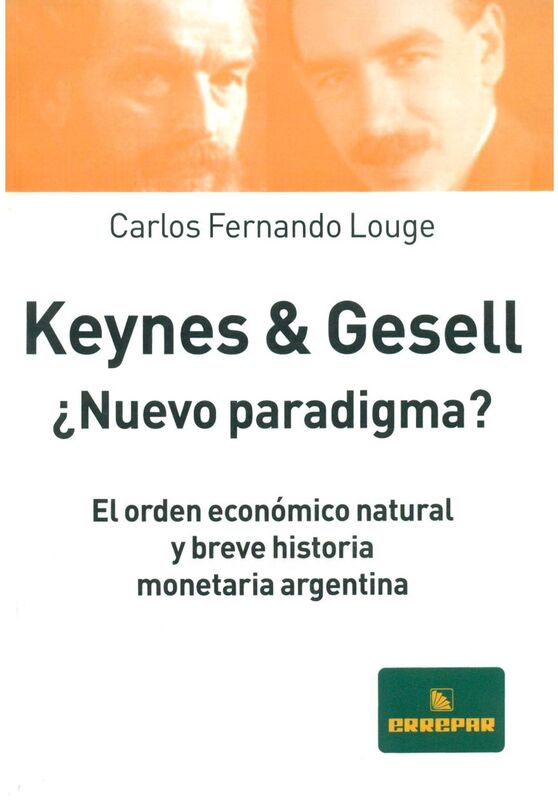 Keynes & Gesell. Nuevo paradigma?