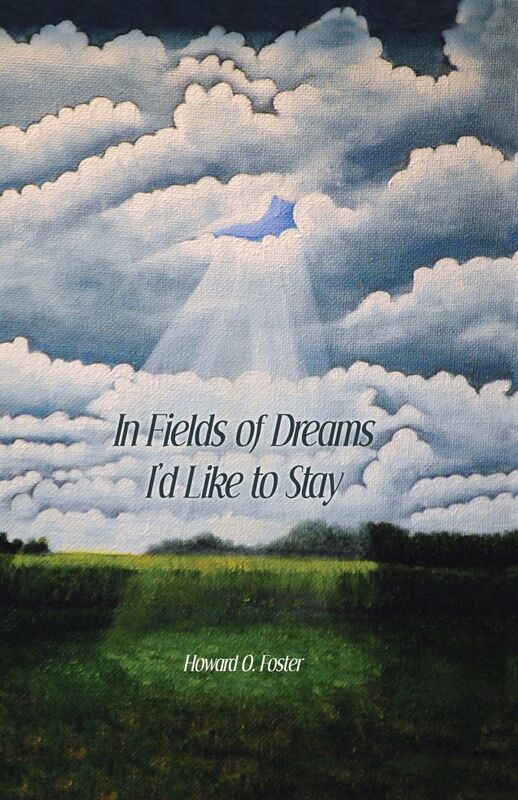 In Fields of Dreams I'd Like to Stay