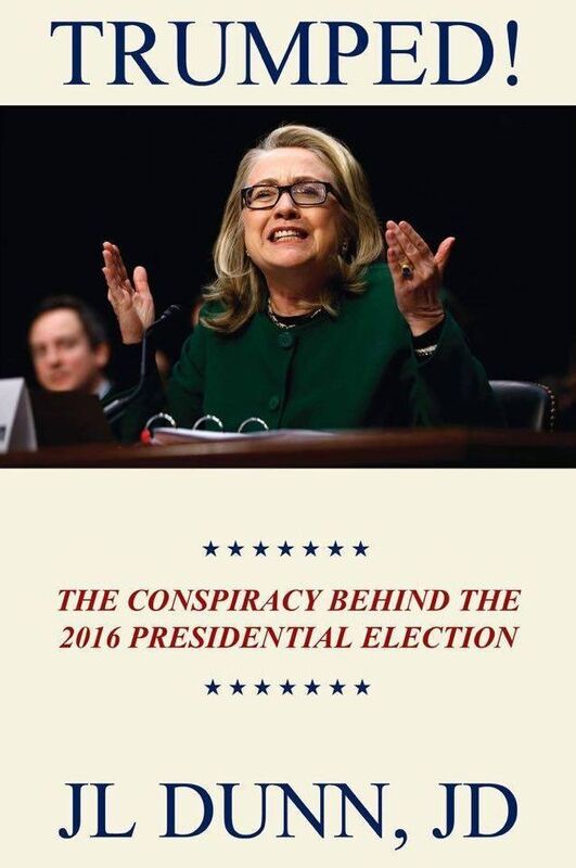 Trumped! The Conspiracy Behind the 2016 Presidential Election