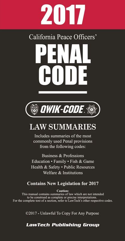 2017 California Penal Code QWIK-CODE: Law Summaries