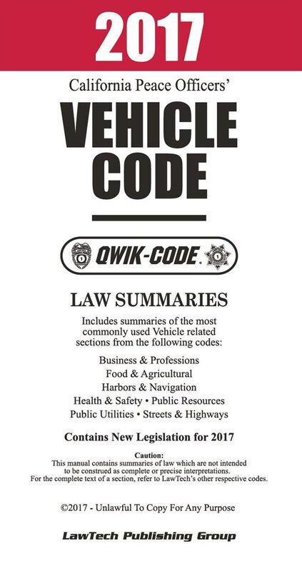 2017 California Vehicle Code QWIK-CODE: Law Summaries