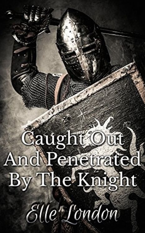 Caught Out And Penetrated By The Knight